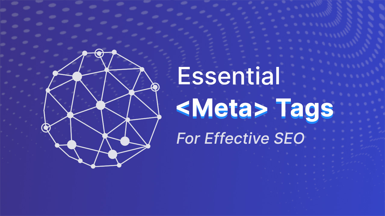 Essential Meta Tags for Effective SEO